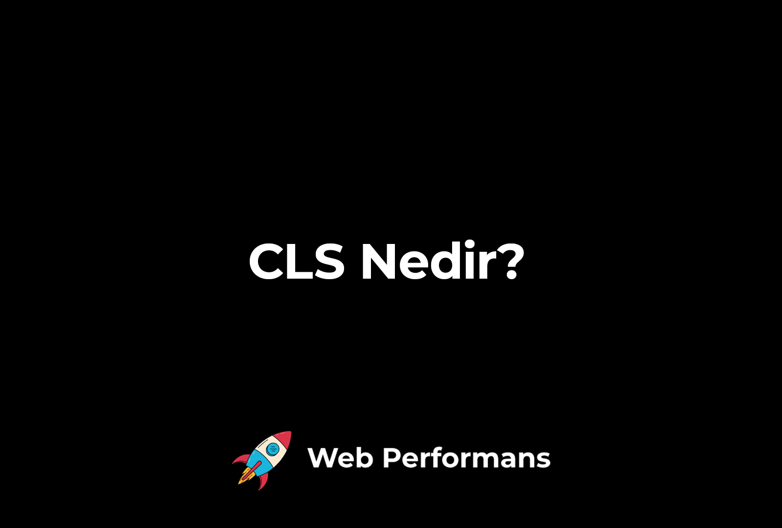 CLS Nedir?