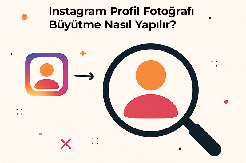 Instagram profil fotoğrafı büyütme nasıl yapılır?